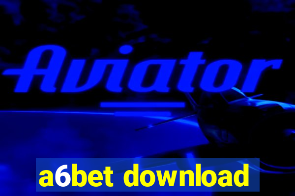 a6bet download